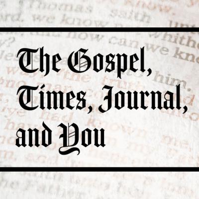 The Gospel, Times, Journal, and You text on newspaper print background
