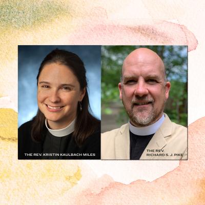 Headshots of the Rev. Richard S. J. Pike and the Rev. Kristin Kaulbach Miles over a muted watercolor background