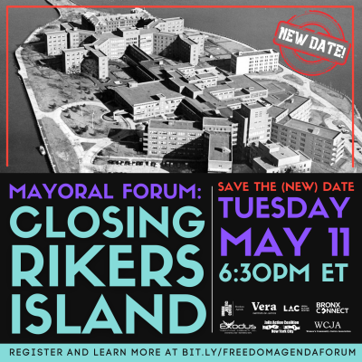 An image of Rikers Island in black and white with the text "Mayoral Forum: Closing Rikers Island"