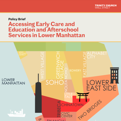 Policy Brief - Accessing Early Care and Education and Afterschool Services in Lower Manhattan