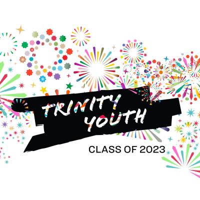 Trinity Youth Class of 2023 logo with firework design in the background 