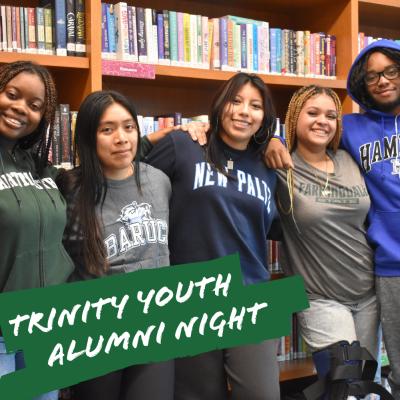 Shot of Trinity Youth wearing college sweatshirts with a green banner that reads "Trinity Youth Alumni Night" overlayed on top.