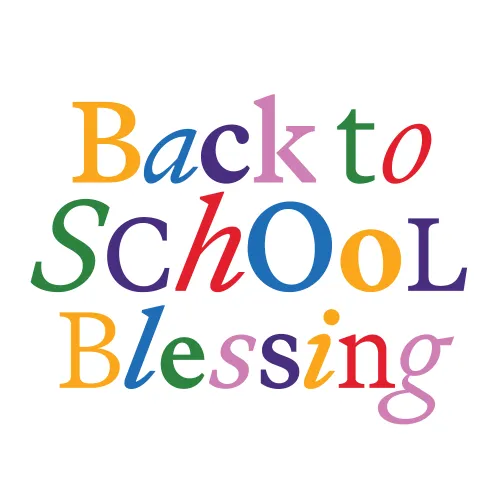 Colorful text reading Back to School Blessing