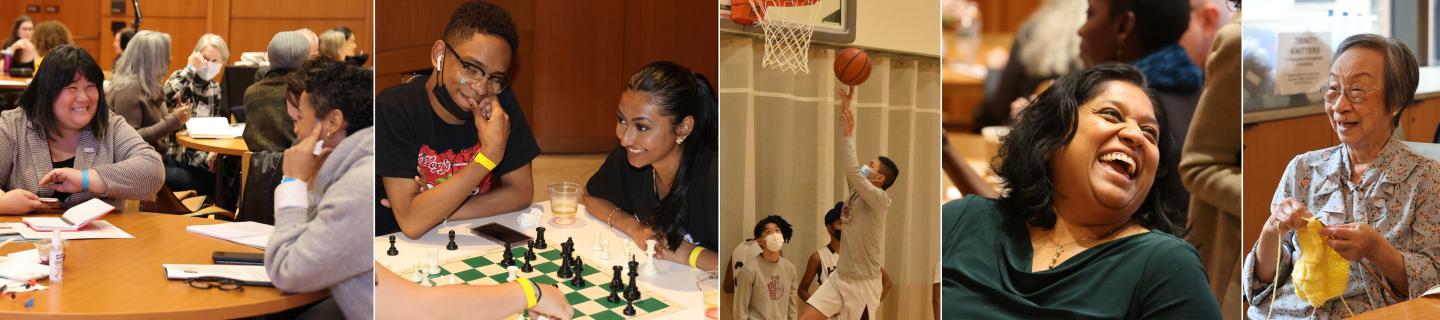A five photo collage: Left to right: two women talking, teens playing chess, young men playing basketball, a woman laughing and an older woman knitting